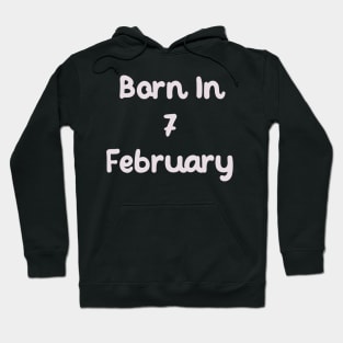 Born In 7 February Hoodie